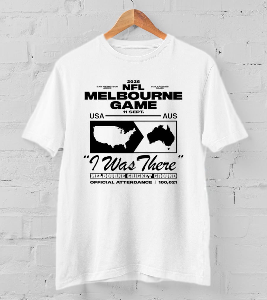 2026 NFL Melbourne Game USA AUS Official Attendance 104921 I Was There T-Shirt