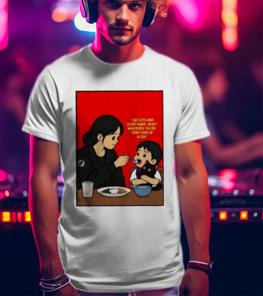 Eat Lots Study Hard Don't End Up A Cop Mother Feeding Child With Black Cat And Red T-Shirt
