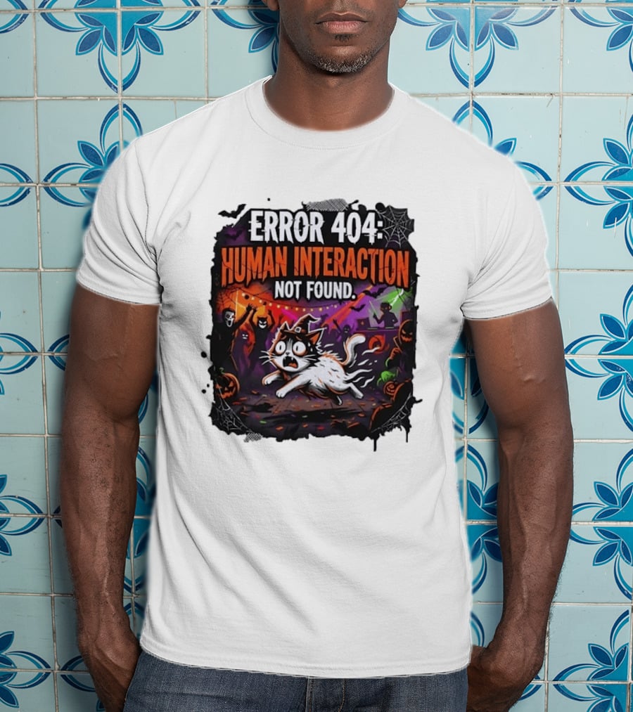 Error 404 Human Interaction Not Found Halloween Cat Spooky Party Scene T-Shirt