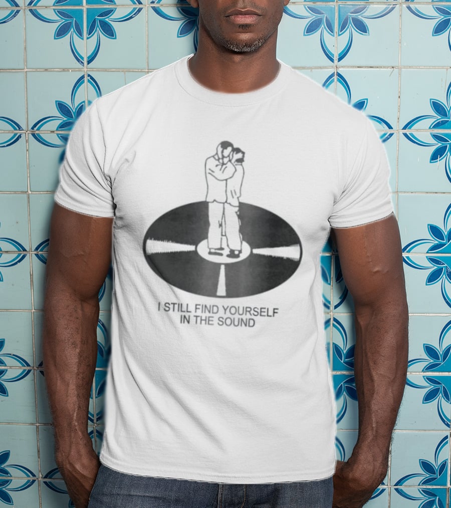I Still Find Yourself In The Sound Vinyl Record Hugging Couple T-Shirt