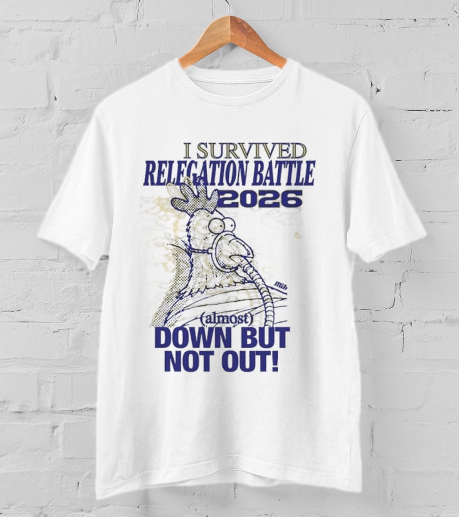 I Survived Relegation Battle 2026 Down But Not Out Rooster Champion T-Shirt