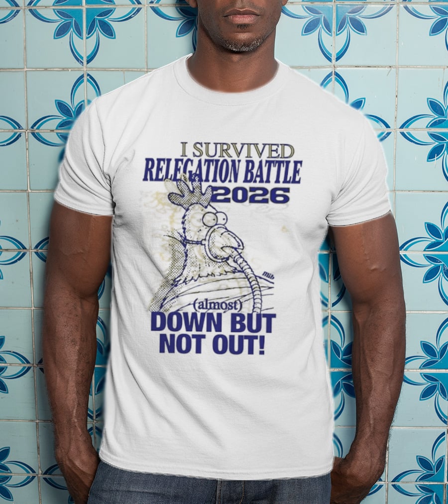 I Survived Relegation Battle 2026 Down But Not Out Rooster Champion T-Shirt