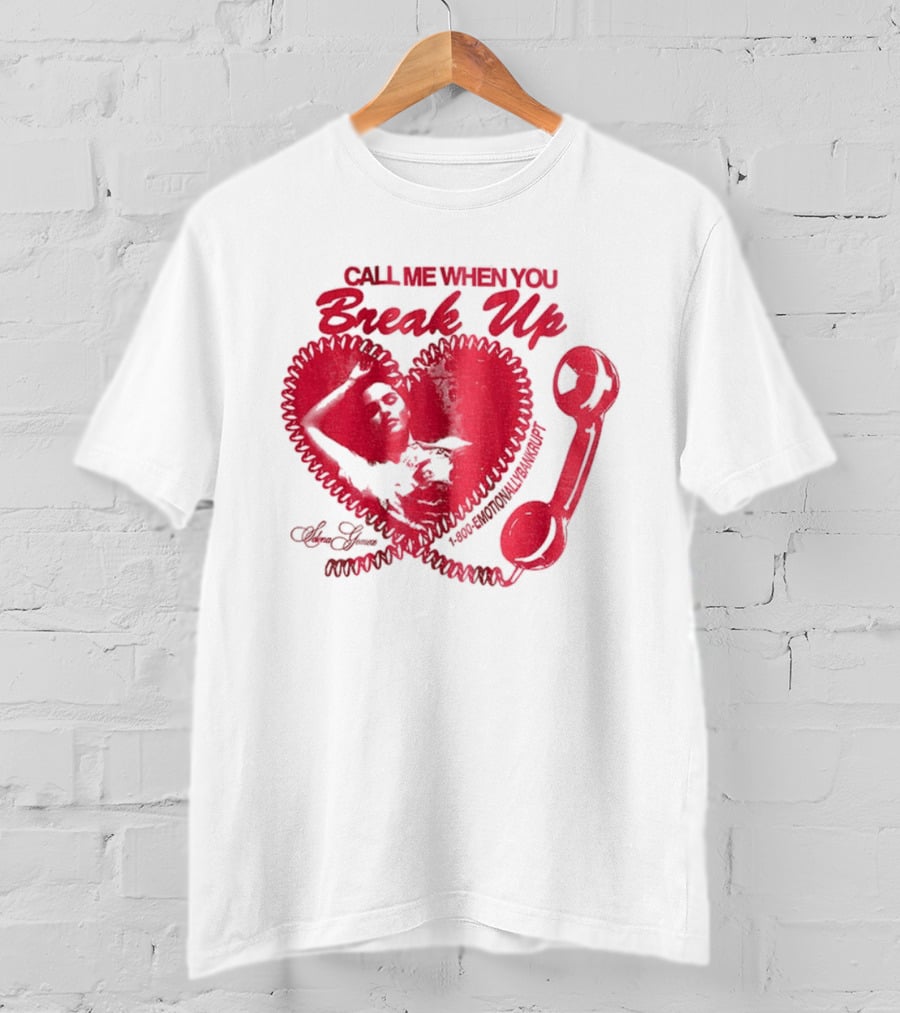 Selena Gomez Call Me When You Break Up Heart Wrench T-Shirt