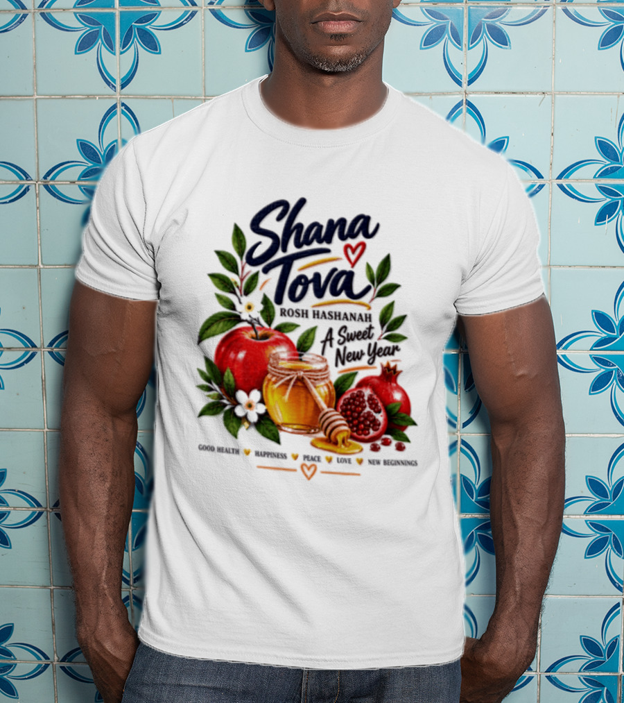 Shana Tova Rosh Hashanah Sweet New Year Good Health Happiness Peace Love T-Shirt