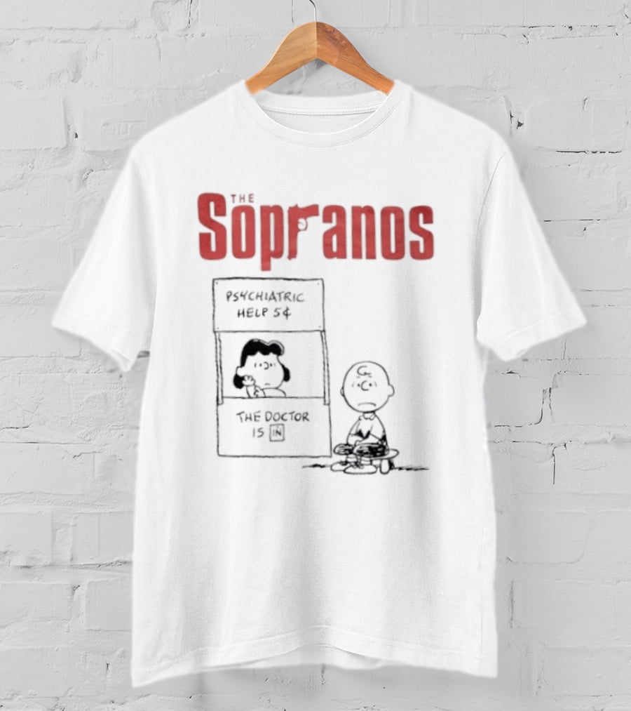 The Sopranos Psychiatric Help 5 Cents Peanuts Mashup The Doctor Is T-Shirt