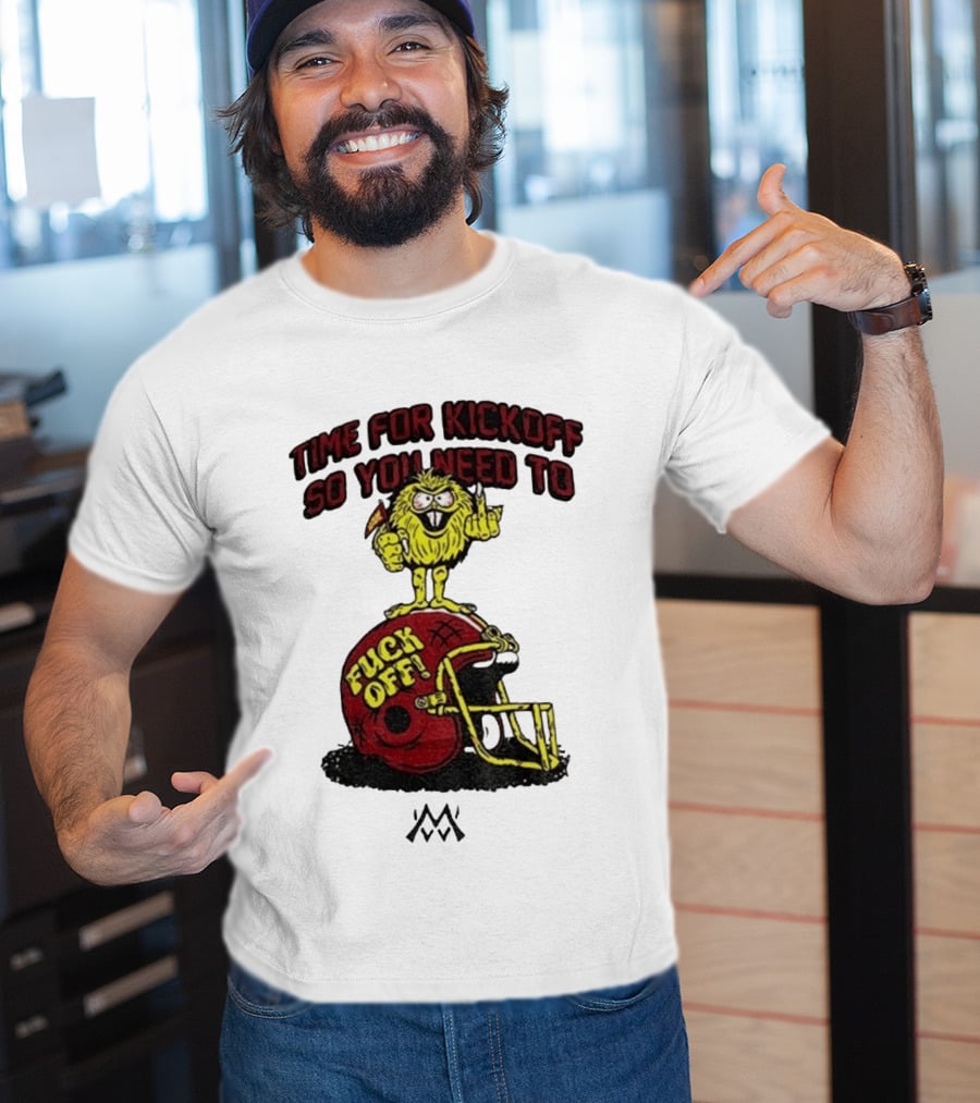 Time For Kickoff You Need To Fuck Off Angry Character On Football Helmet T-Shirt