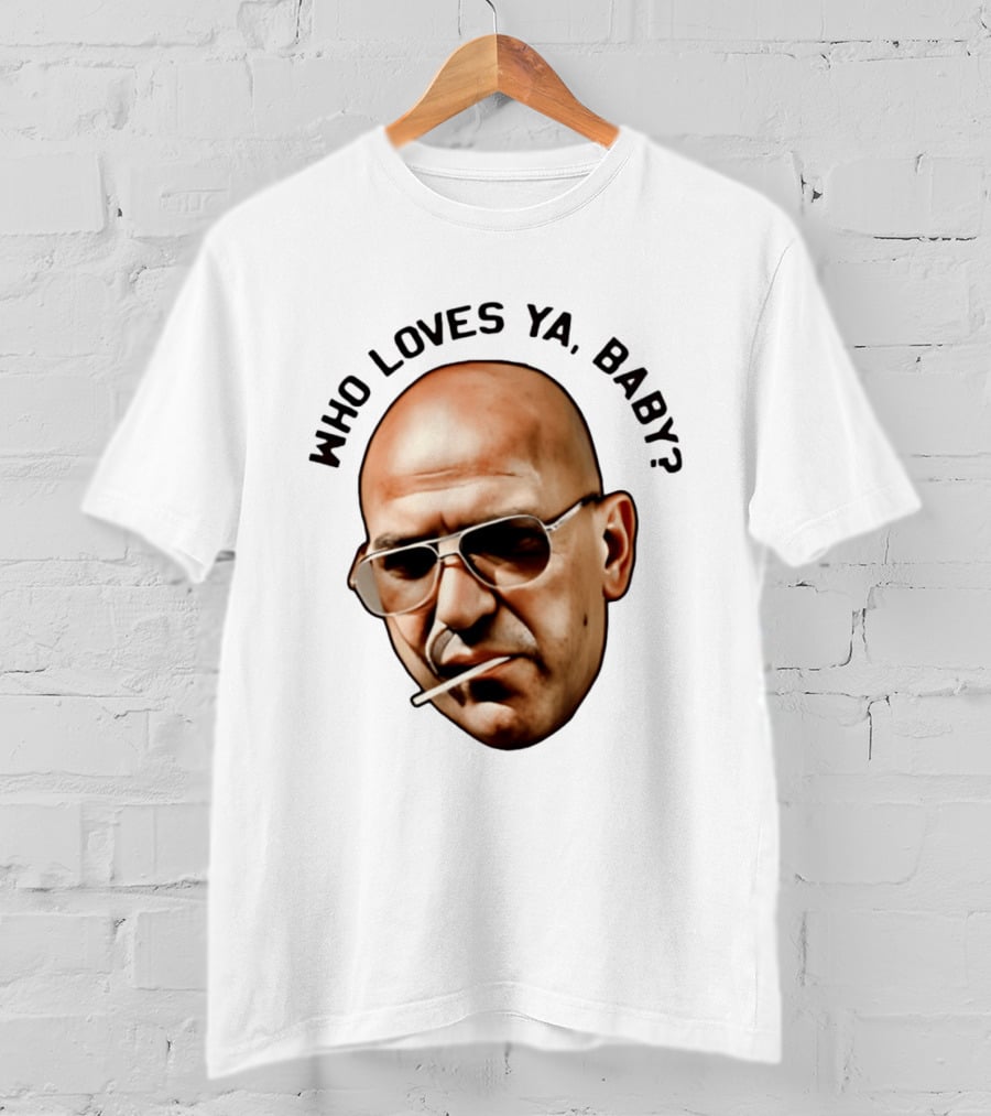 Who Loves Ya Baby Theo Kojak T-Shirt