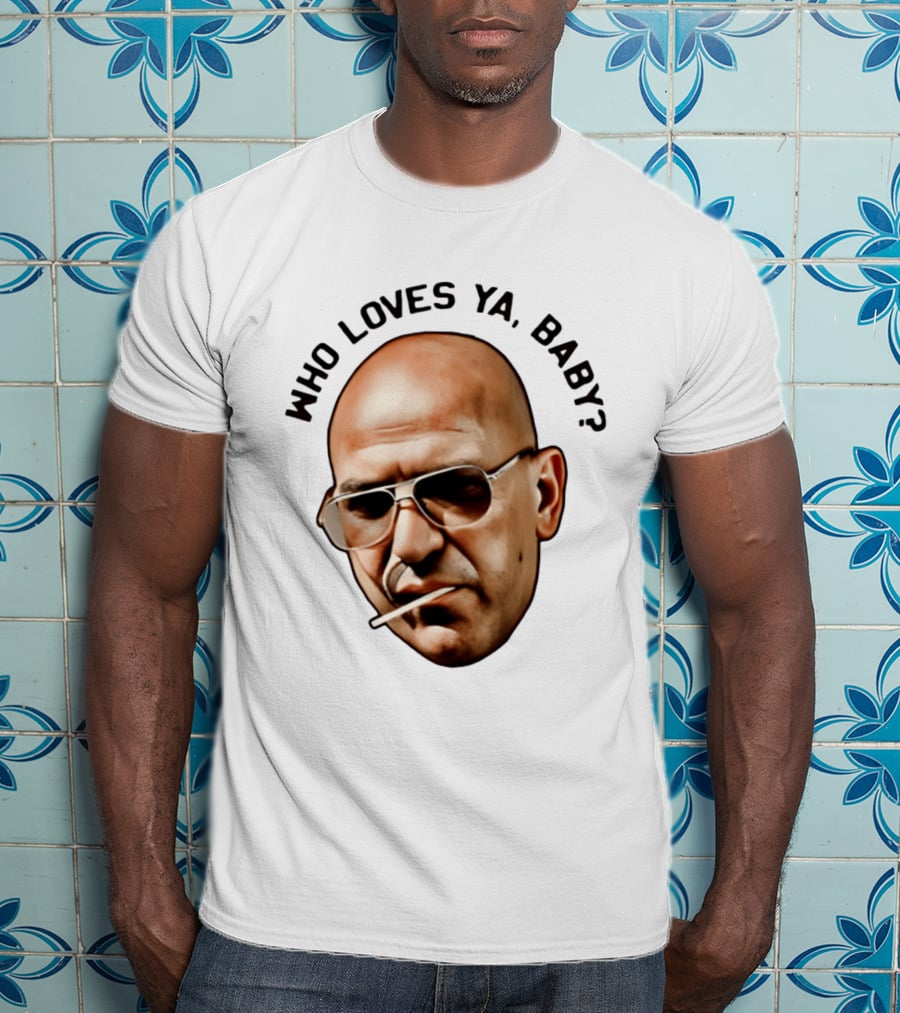 Who Loves Ya Baby Theo Kojak T-Shirt
