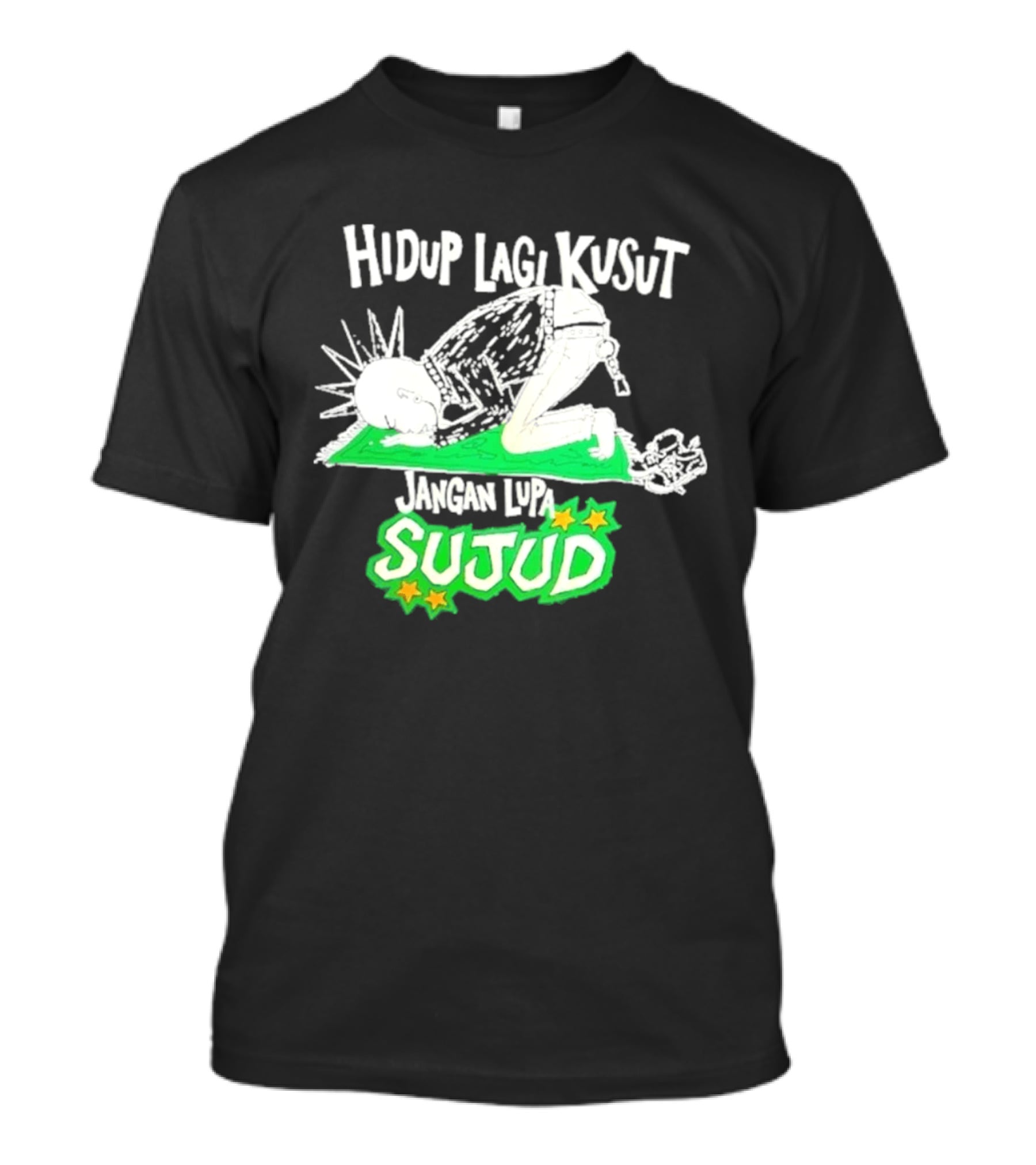 Hidup Lagi Kusut Jangan Lupa Sujud T-Shirt