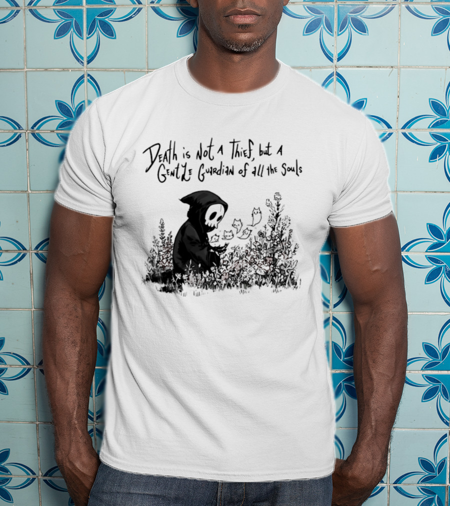Death Is Not A Thief But A Gentle Guardian Of All The Souls Shadowy Figure And Flowers T-Shirt