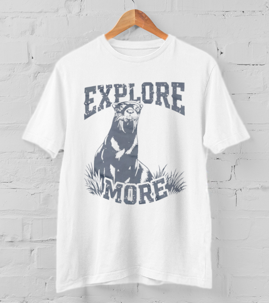 Explore More Otter Wildlife Adventure Nature Journey T-Shirt