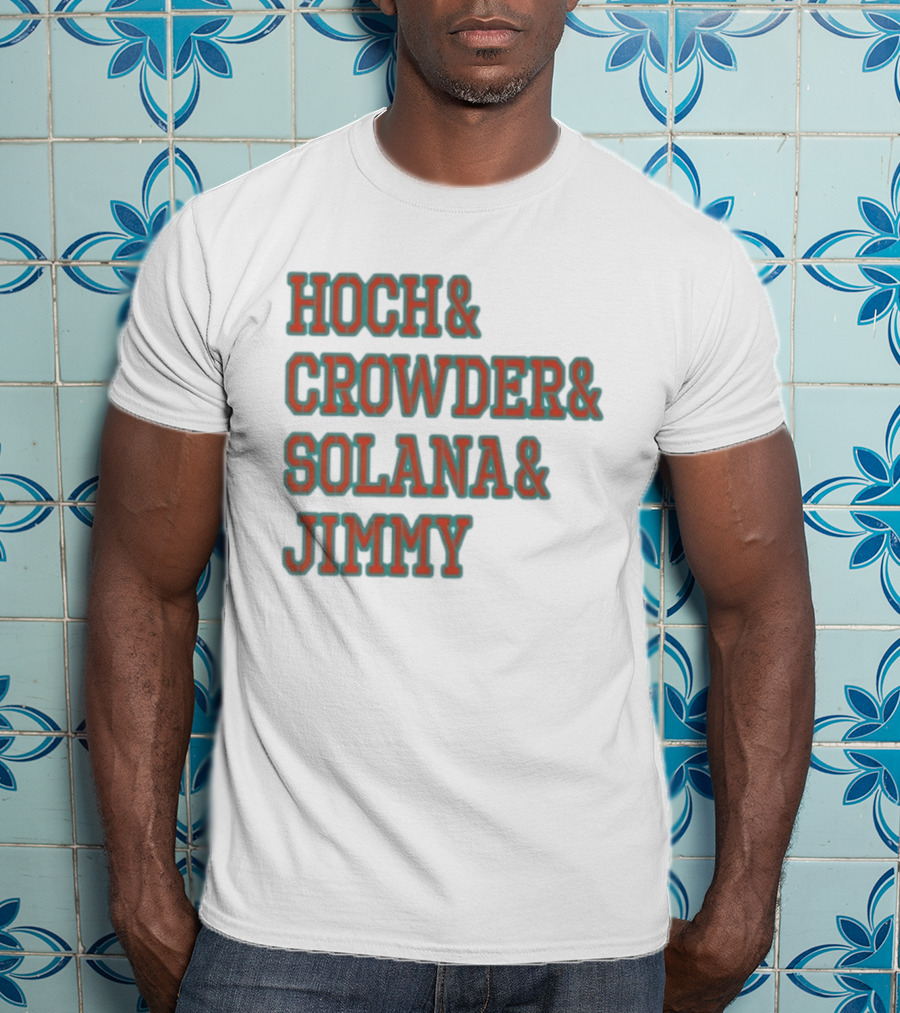 Hoch Crowder Solana Jimmy Miami Radio Show Merchandise T-Shirt