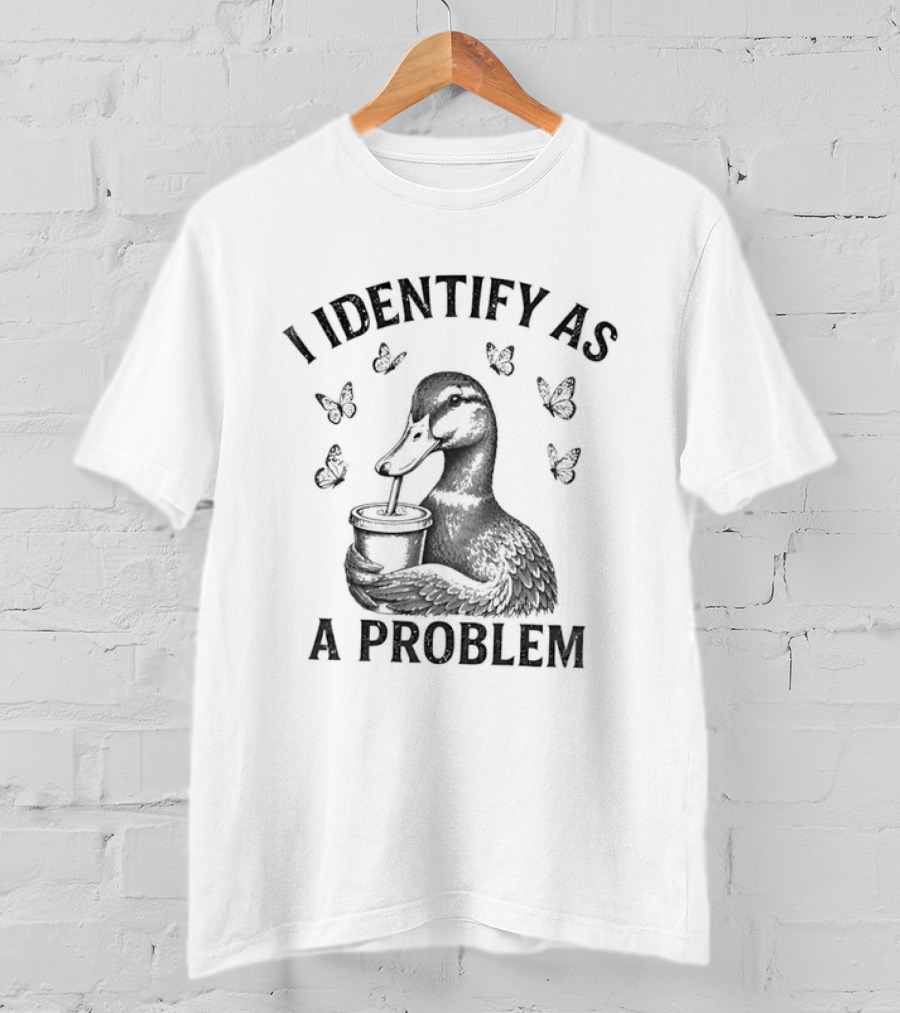 I Identify As A Problem Duck With Butterflies T-Shirt