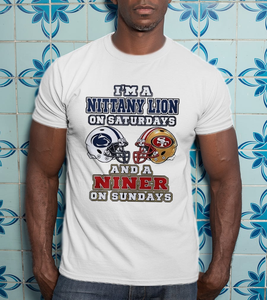 I'm A Nittany Lion On Saturdays And A Niner On Sundays Football Helmets T-Shirt