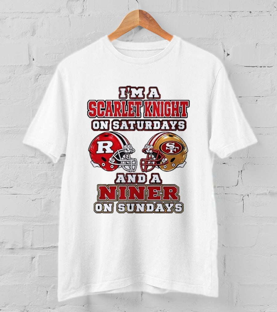 I'm A Scarlet Knight On Saturdays And A Niner On Sundays Football Helmets T-Shirt