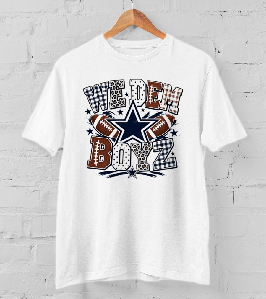 We Dem Boyz Dallas Cowboys Football Star Footballs T-Shirt