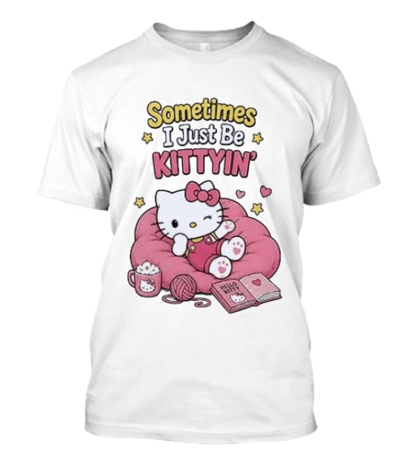 Hello Kitty Sometimes I Just Be Kittyin' Relaxing With Stars And Cozy T-Shirt
