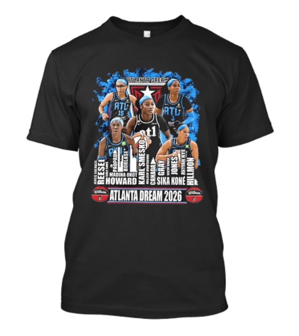 Atlanta Dream 2026 WNBA Basketball Reese Popadiak Rori Howard Sika Kone Hillmon T-Shirt