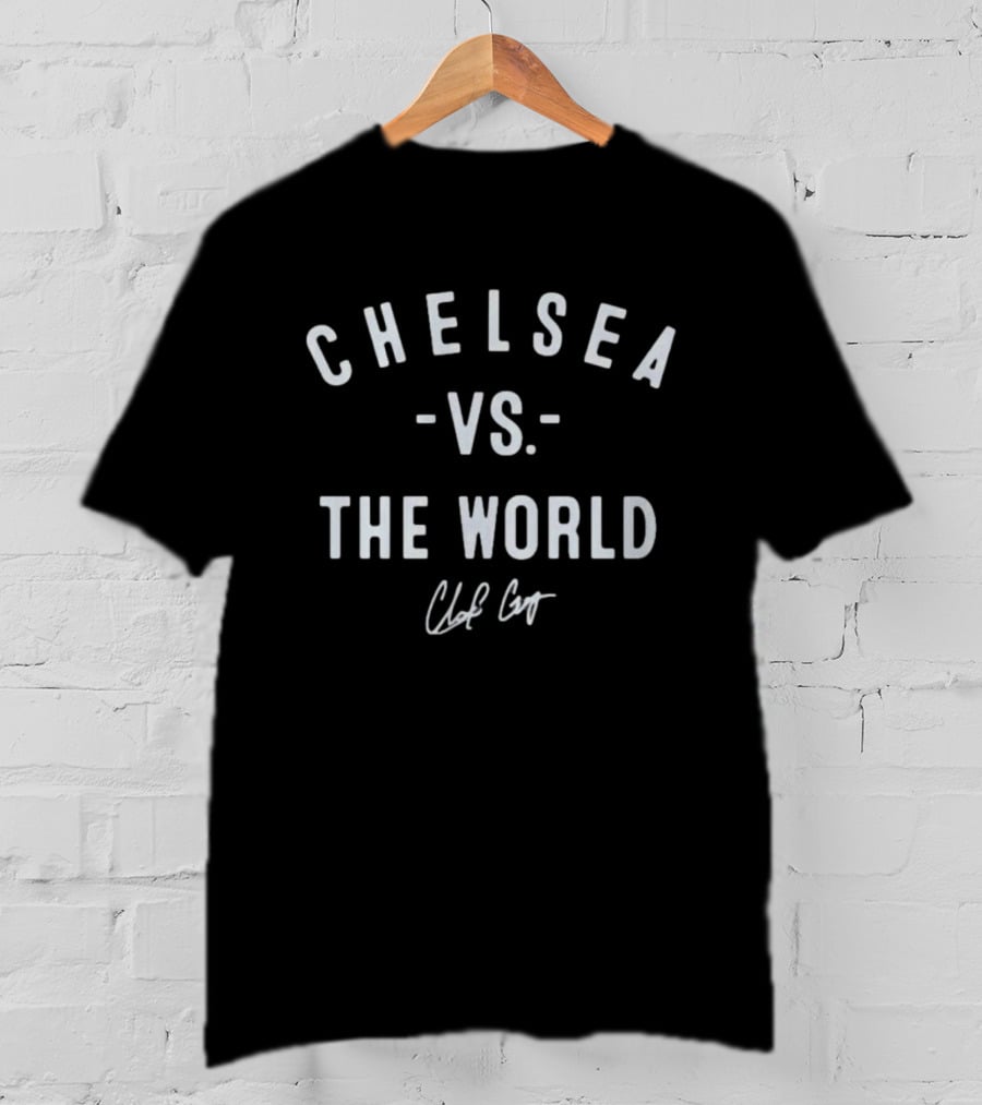 Chelsea Vs The World CGray Signature T-Shirt