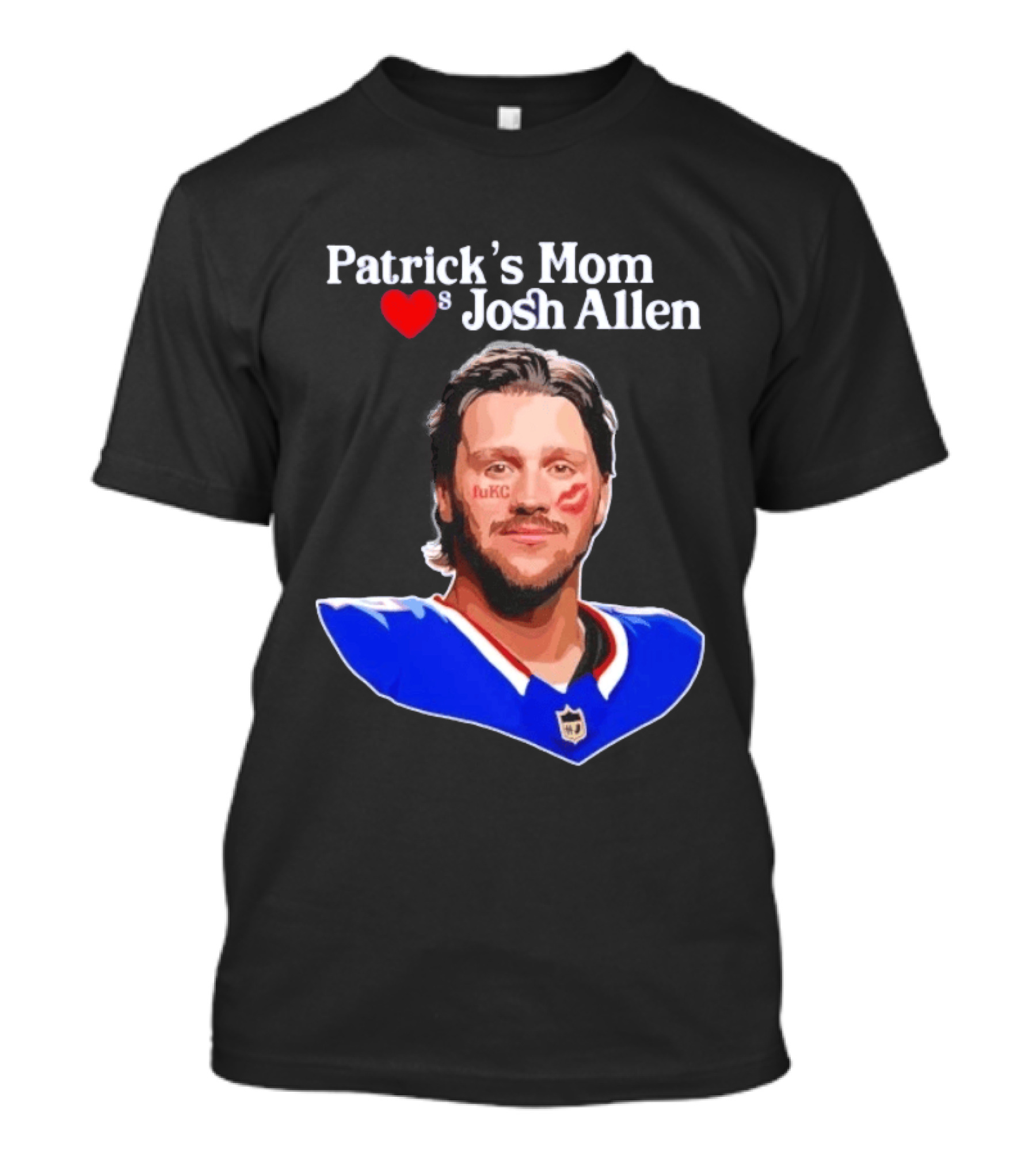 Patrick's Mom Loves Josh Allen FuKC Sports Rivalry T-Shirt