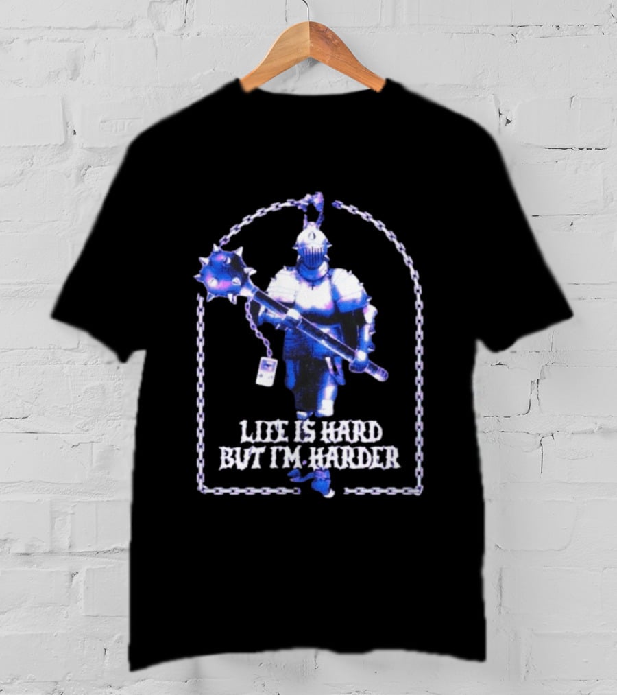 Life Is Hard But I'm Harder Knight Chainmail Armor Mace T-Shirt