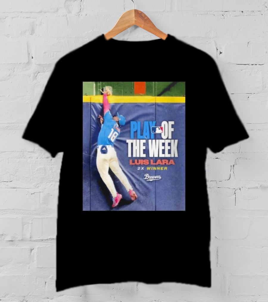 Luis Lara Play Of The Week 2x Winner Milwaukee Brewers T-Shirt