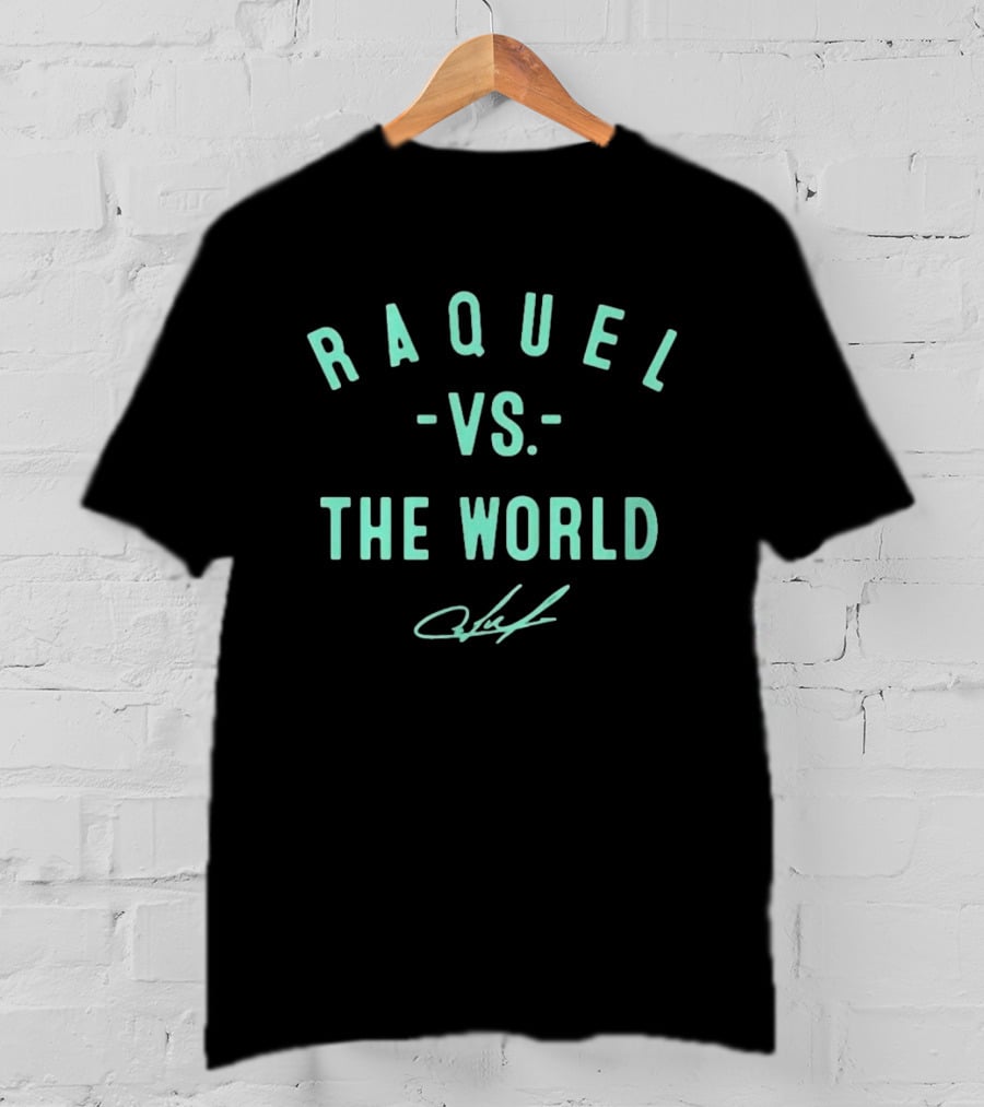 Raquel Carrera Vs The World Signature Edition T-Shirt