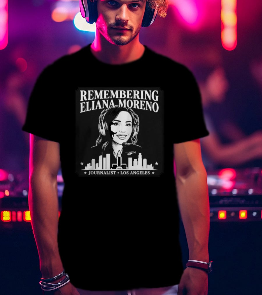 Remembering Eliana Moreno Journalist Los Angeles Skyline T-Shirt