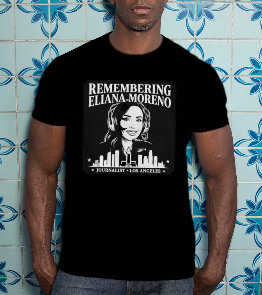 Remembering Eliana Moreno Journalist Los Angeles Skyline T-Shirt