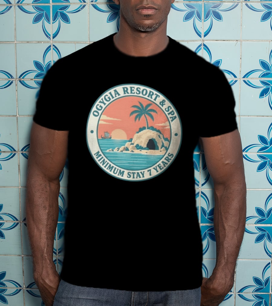 Ogygia Resort And Spa Minimum Stay 7 Years Calypso Odyssey Homer Greek Mythology T-Shirt