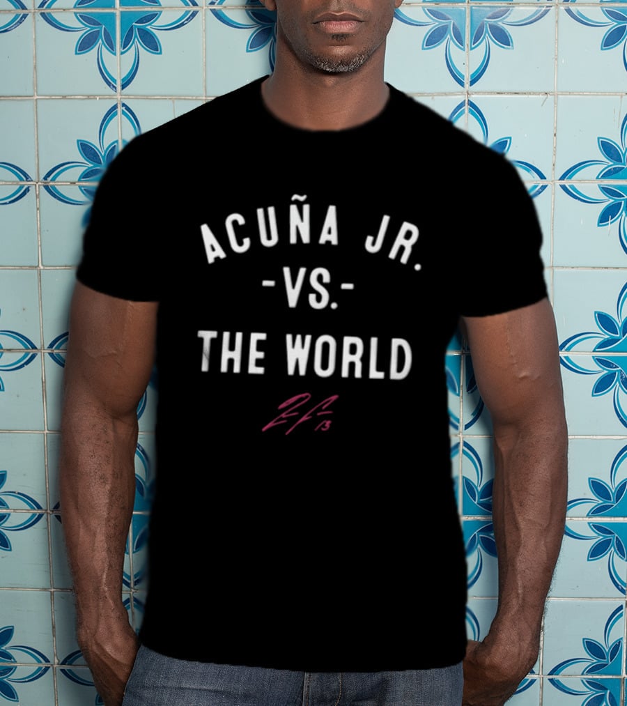 ACUÑA JR VS THE WORLD 13 Signature T-Shirt