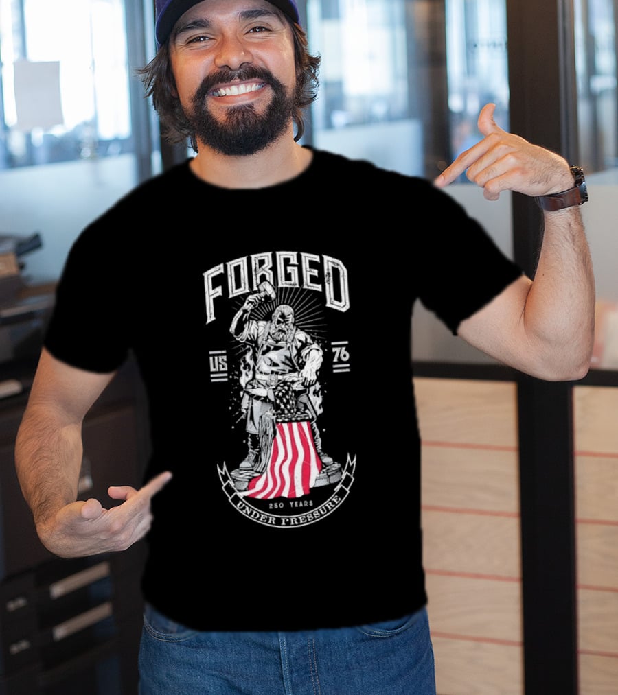Forged 1776 Under Pressure Blacksmith 250 Years T-Shirt