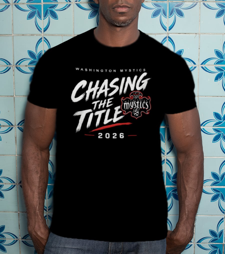 Washington Mystics Chasing The Title 2026 T-Shirt