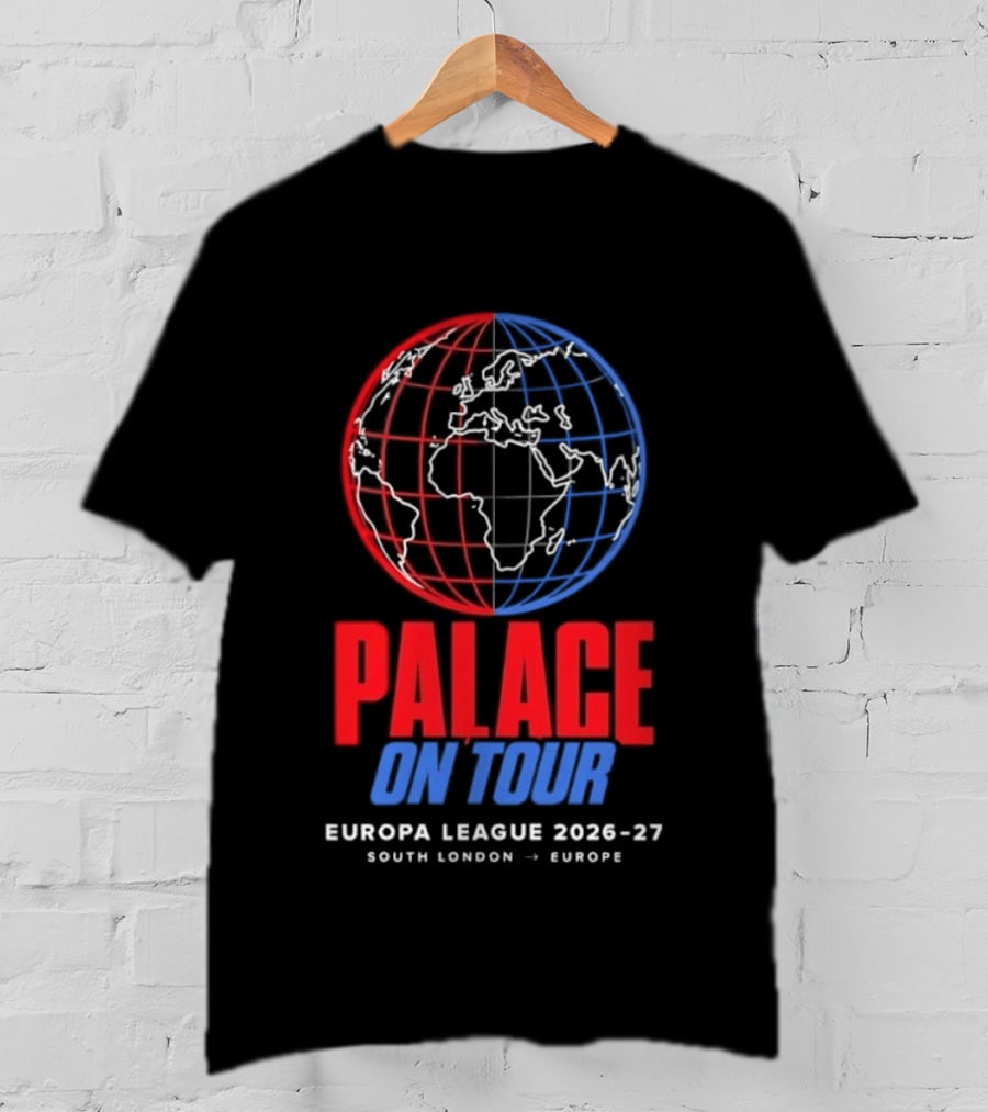 Palace On Tour Europa League 2026 27 South London Europe Global Soccer Journey T-Shirt