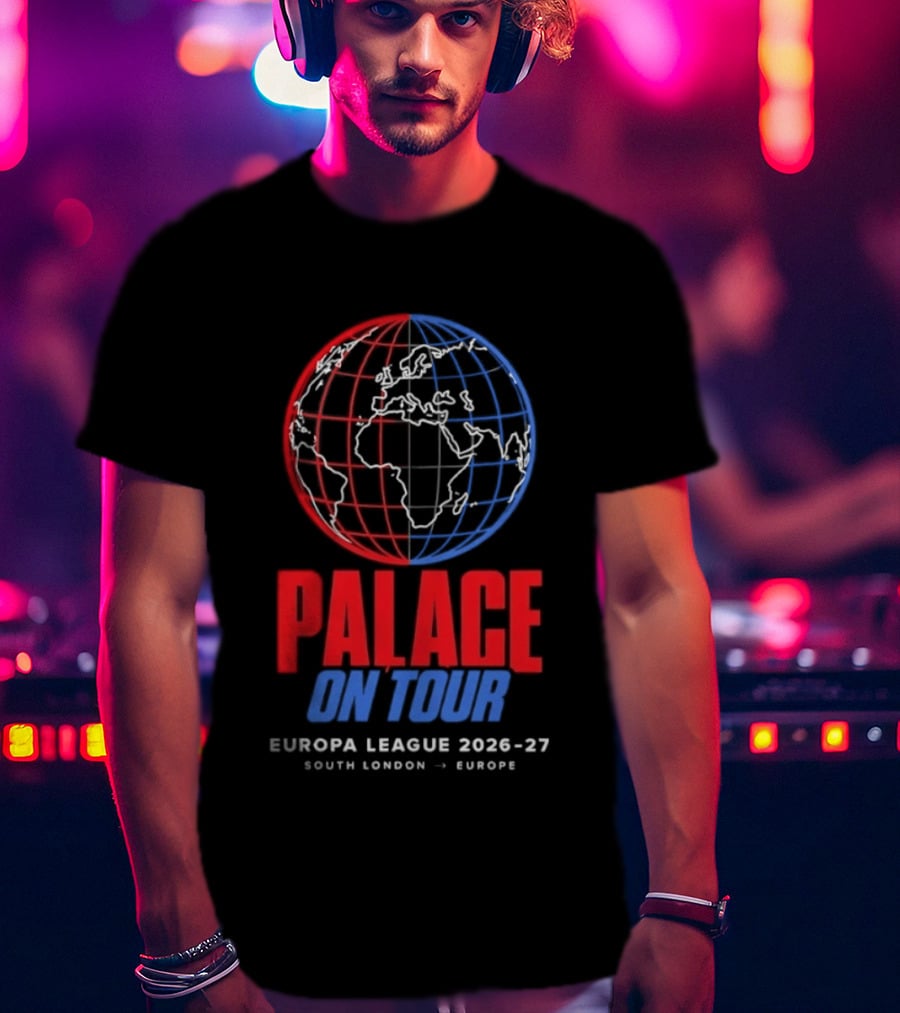 Palace On Tour Europa League 2026 27 South London Europe Global Soccer Journey T-Shirt