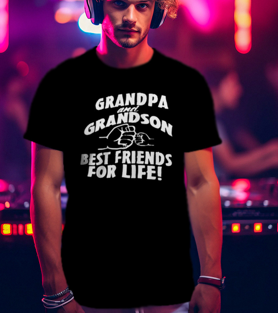 Grandpa And Grandson Fist Bump Best Friends For Life T-Shirt