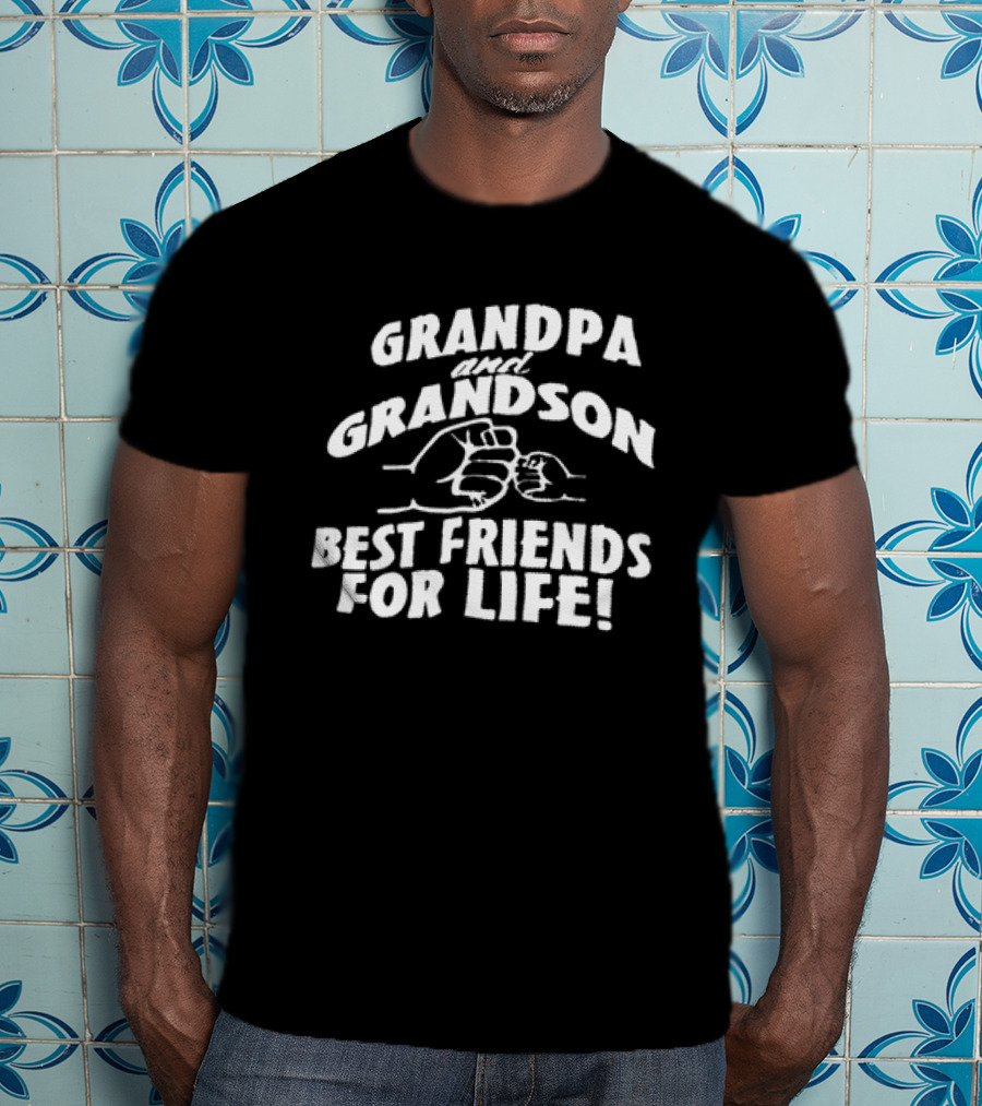 Grandpa And Grandson Fist Bump Best Friends For Life T-Shirt