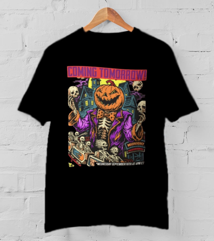 Coming Tomorrow Pumpkin Head Skeleton Midnight Fairgrounds Wednesday September 16th T-Shirt