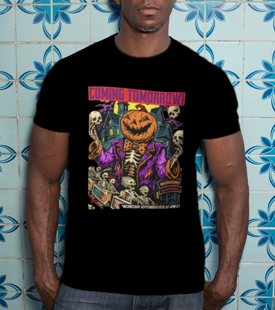 Coming Tomorrow Pumpkin Head Skeleton Midnight Fairgrounds Wednesday September 16th T-Shirt