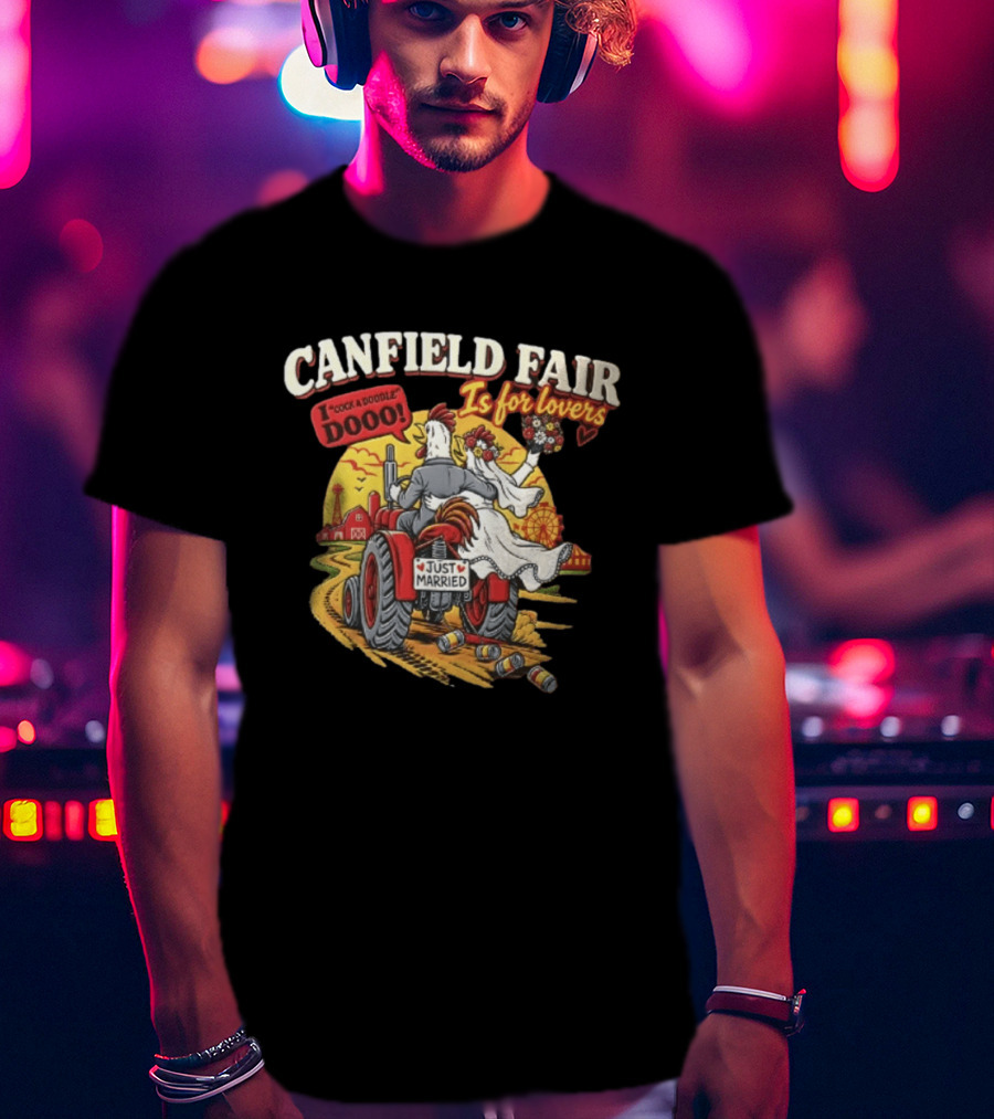Canfield Fair Just Married Tractor Cartoon Is For Lovers I Cock A Doodle Dooo T-Shirt