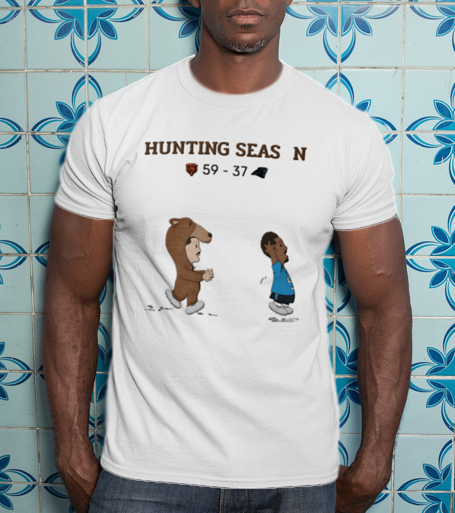 Hunting Season Chicago Bears 59 37 Carolina Panthers T-Shirt