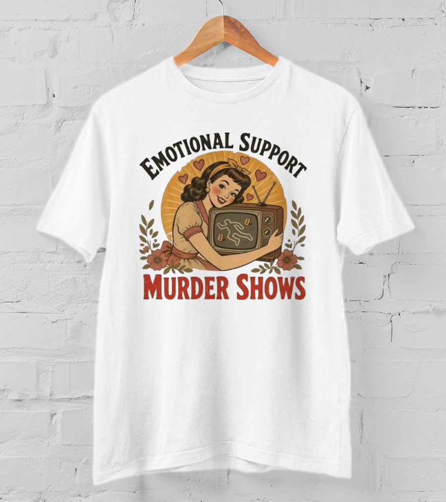 Emotional Support Murder Shows Vintage Pin Up TV Crime Scene T-Shirt