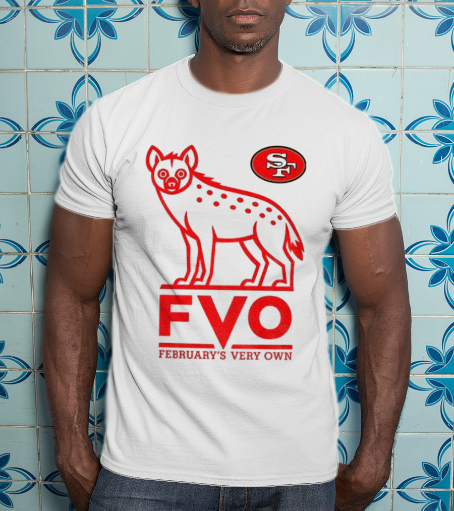 San Francisco 49ers Hyena FVO February's Very Own SF T-Shirt