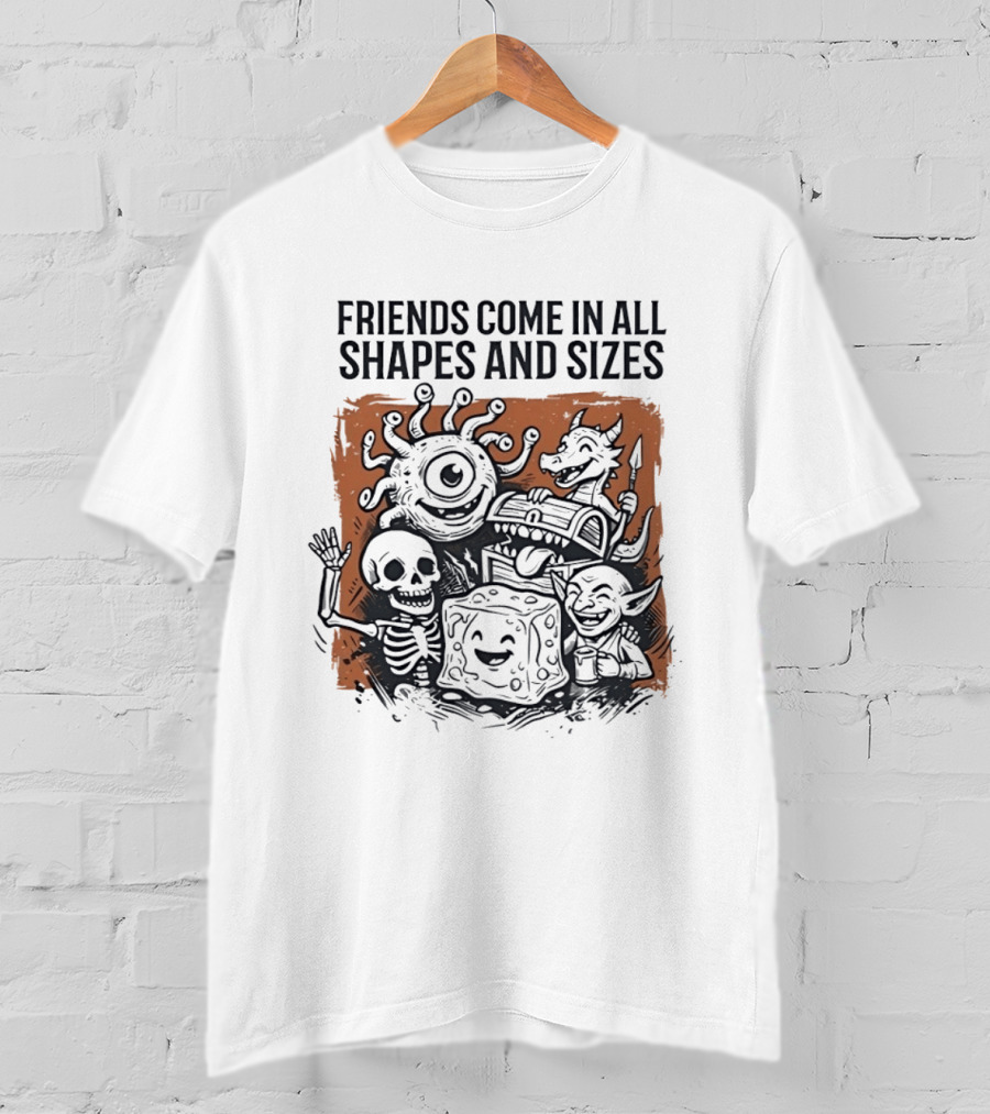 Friends Come In All Shapes And Sizes Fantasy Creatures Dice Skeleton Goblin Dragon T-Shirt