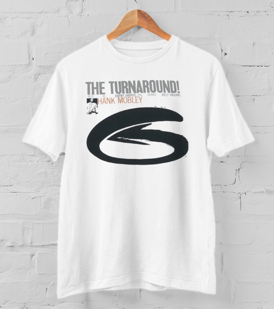 Hank Mobley The Turnaround Red JB Barry Norris PA Hamby Billy Higgins T-Shirt