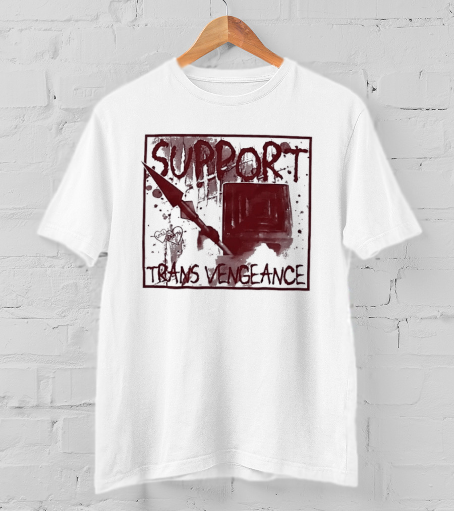Support Trans Vengeance Little Death Activism T-Shirt
