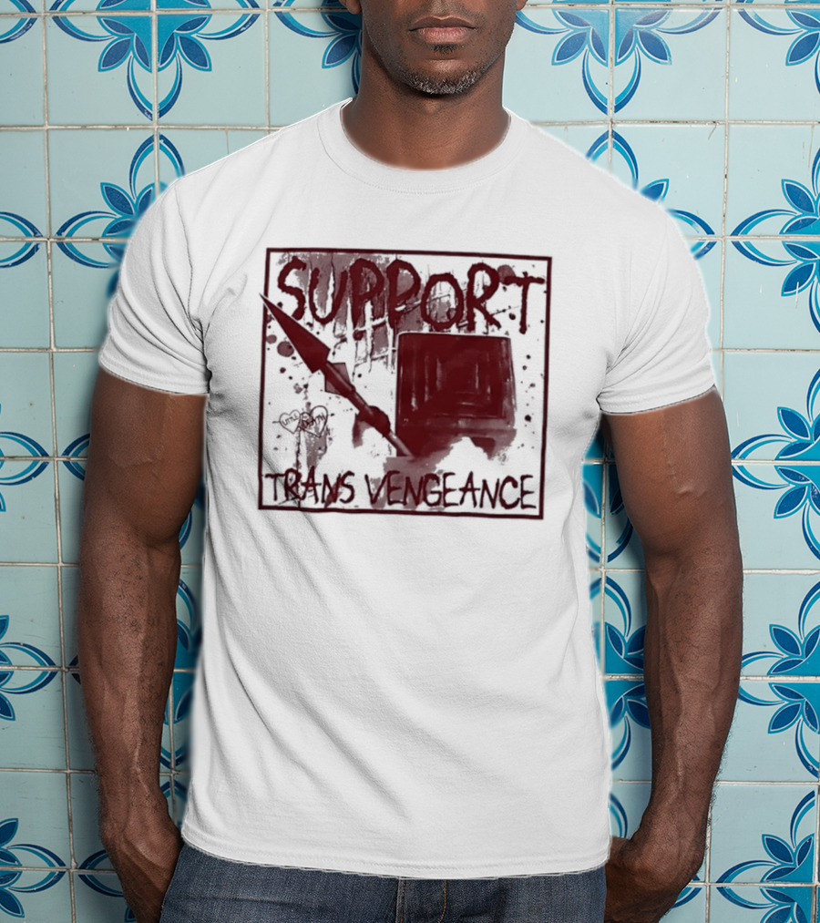 Support Trans Vengeance Little Death Activism T-Shirt