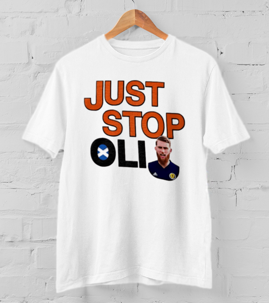 Oli McBurnie Scotland Just Stop Football Fan T-Shirt