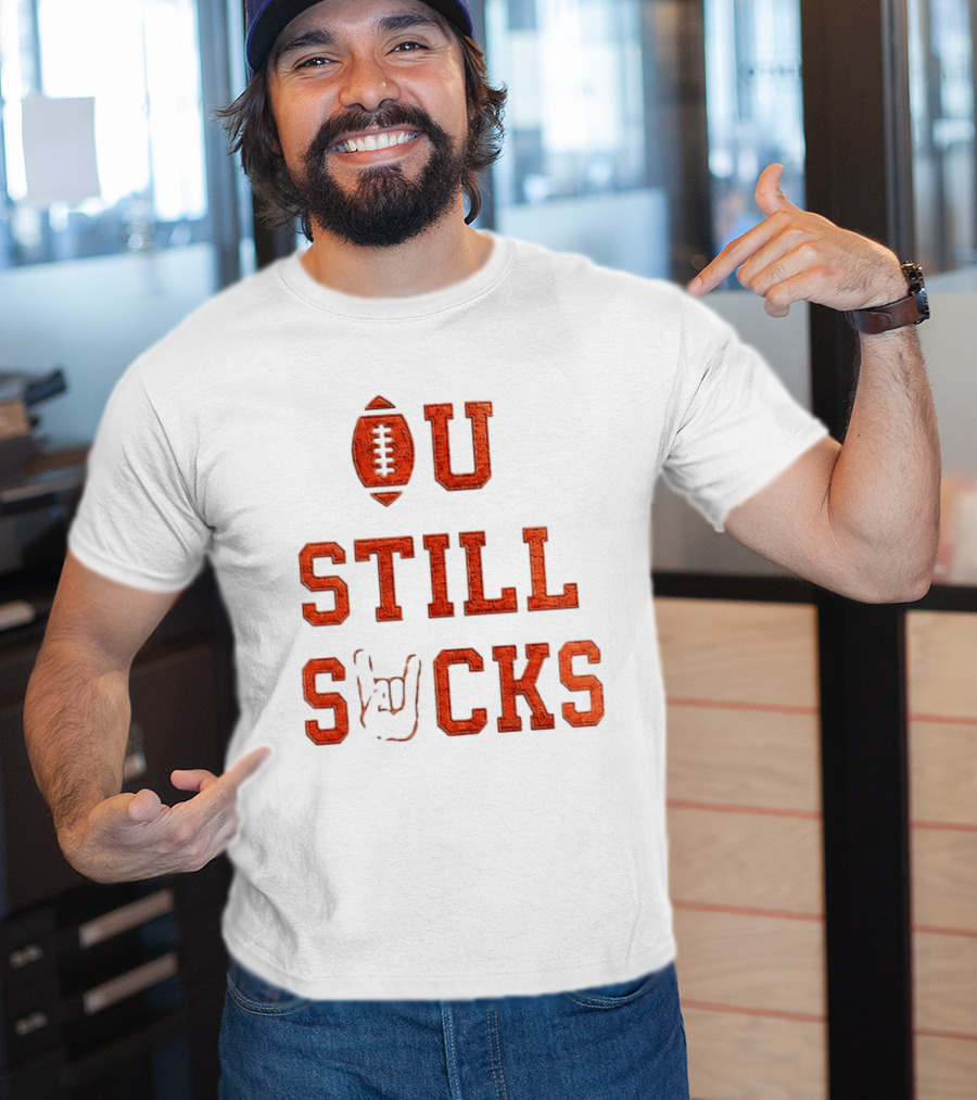 OU Still Sucks College Football Rivalry Football Motif T-Shirt