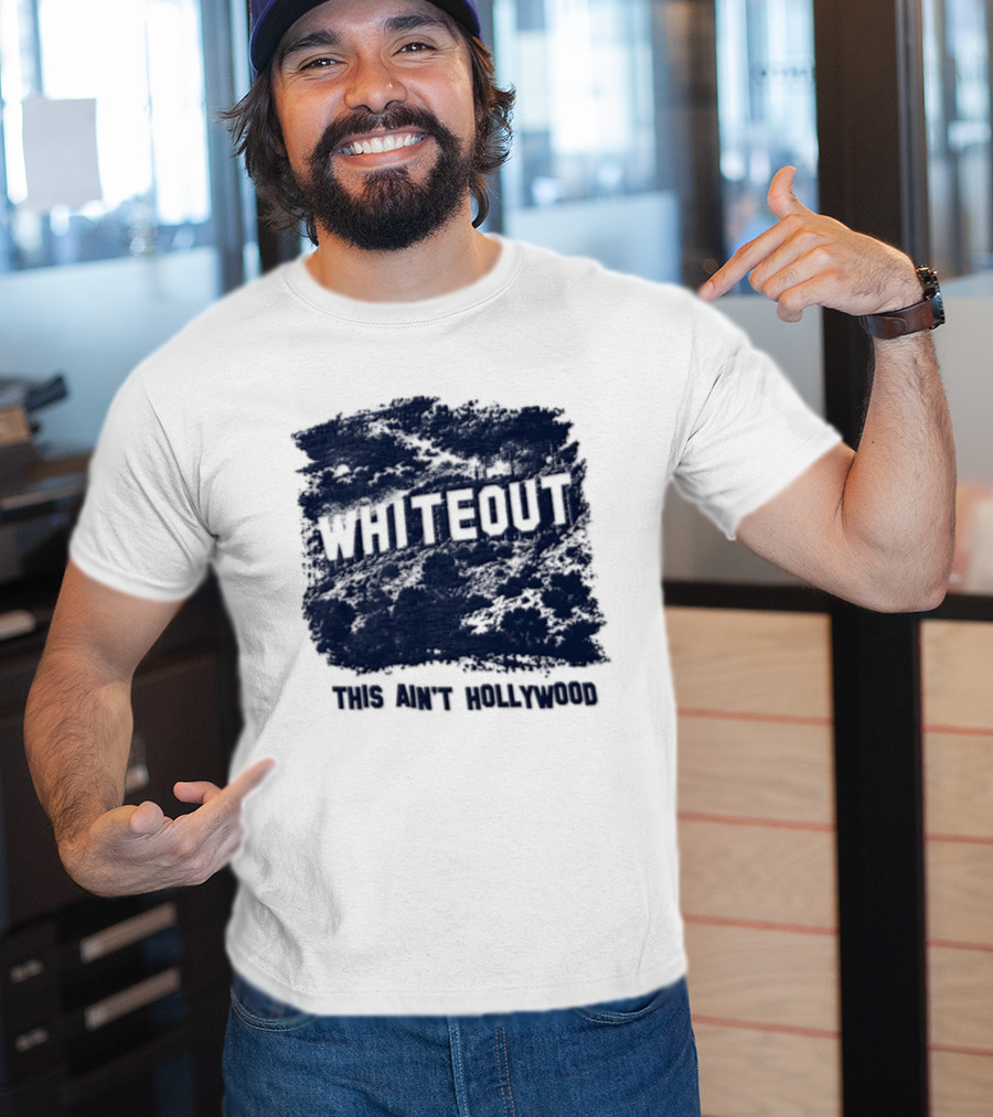 WHITEOUT This Aint Hollywood Los Angeles Hills California Landmark Sign T-Shirt